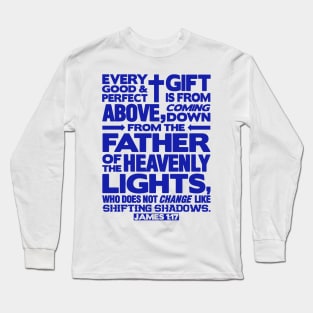 James 1:17 Good & Perfect Gift Long Sleeve T-Shirt